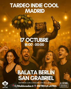 TARDEO INDIE COOL MADRID: Balata Berlín, San Gabriel