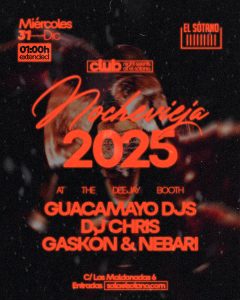 NOCHEVIEJA: Dj Chris, Guacamayo djs, Gaskón & Nebari