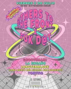 OTHERS TO THE FRONT X FUK D@T: Groovemami, LA ENGAÑO, Love Term Love, Torvic