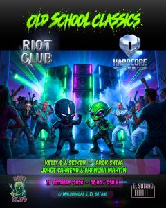 RIOT CLUB & HARDCORE SPAIN: Kelly B & Seiken, Arok Shiva, Jorge Carreño & Arancha Martin